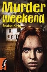 Murder weekend by Denise Kirby