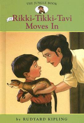 Rikki-Tikki-Tavi Moves in by Rudyard Kipling