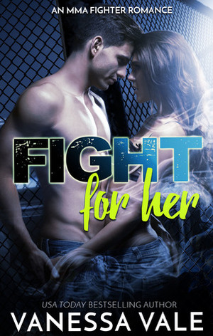 Fight For Her by Vanessa Vale