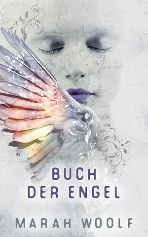 Buch der Engel by Marah Woolf