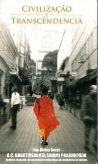 Civilização e Transcendência by A.C. Bhaktivedanta Swami Prabhupāda