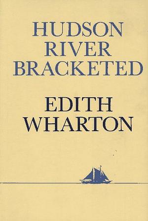 Hudson River Bracketed by Edith Wharton