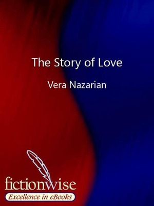 The Story of Love by Vera Nazarian