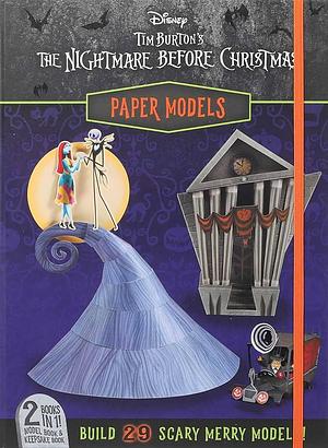 Disney: Tim Burton's The Nightmare Before Christmas Paper Models by Arie Kaplan