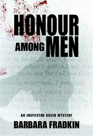 Honour Among Men by Barbara Fradkin