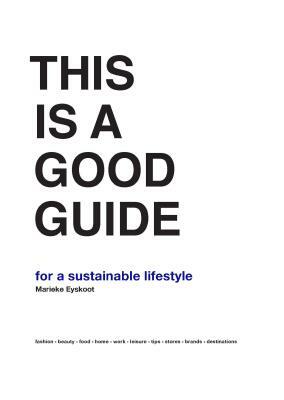 This Is a Good Guide - For a Sustainable Lifestyle by Marieke Eyskoot