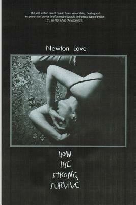 How the Strong Survive by Newton Love