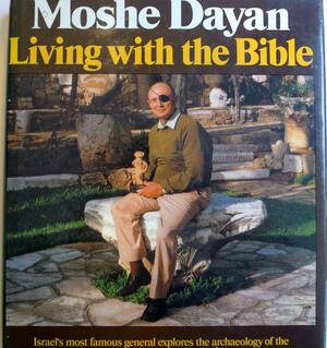 Living with the Bible by Moshe Dayan