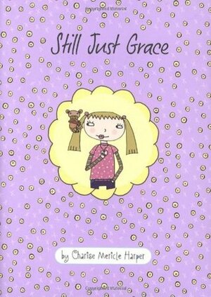 Still Just Grace by Charise Mericle Harper