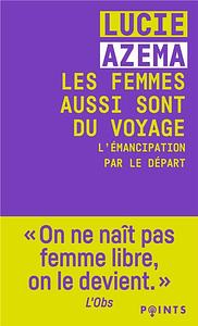 Les femmes aussi sont du voyage by Lucie Azema