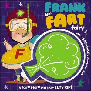 Frank the Fart Fairy by Make Believe Ideas Ltd, Alexander Cox