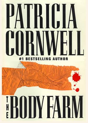 The Body Farm: Scarpetta 5 by Patricia Cornwell