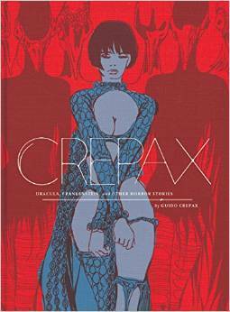 Crepax: Dracula, Frankenstein, and Other Horror Stories by Guido Crepax