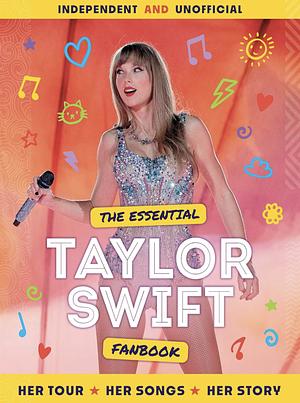 The Essential Taylor Swift Fanbook by Mortimer Children's Books