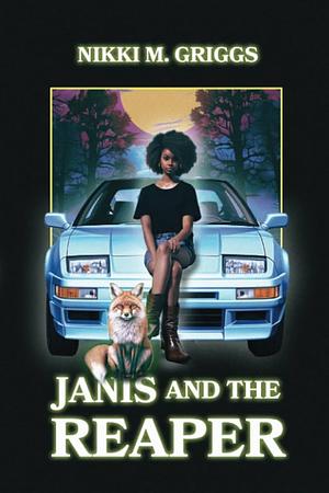 Janis and the Reaper by Nikki M. Griggs