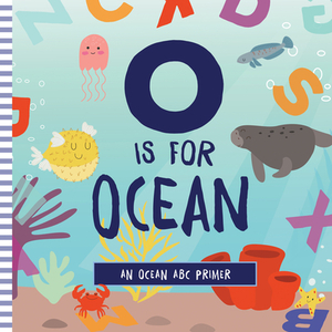 O Is for Ocean by Ashley Marie Mireles