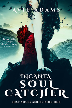 Incanta Soul-Catcher by Avie Adams