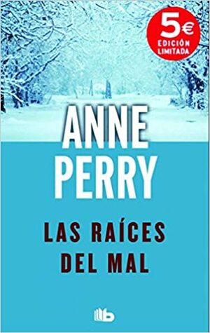 Las Raices del Mal by Anne Perry