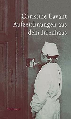 Aufzeichnungen aus dem Irrenhaus by Christine Lavant