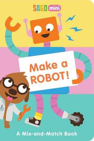 Make a Robot!: A Mix-and-Match Book by Sago Mini
