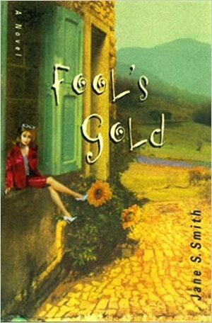 Fool's Gold by Jane S. Smith