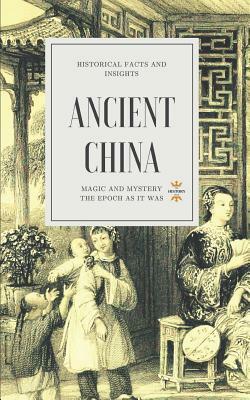 Ancient China: Magic and Mystery by The History Hour