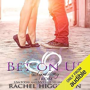 Bet on Us by Rachel Higginson