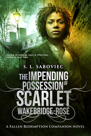 The Impending Possession of Scarlet Wakebridge-Rosé by S.L. Saboviec