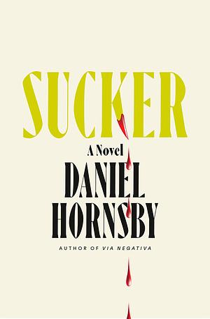 Sucker  by Daniel Hornsby