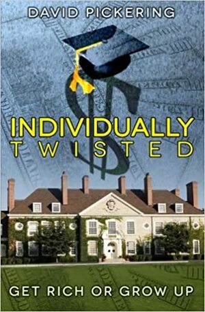 Individually Twisted: A Teen Conspiracy by David Pickering