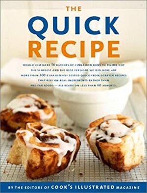 The Quick Recipe by Cook's Illustrated Magazine