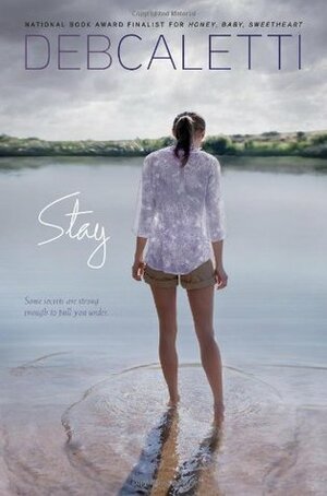 Stay by Deb Caletti