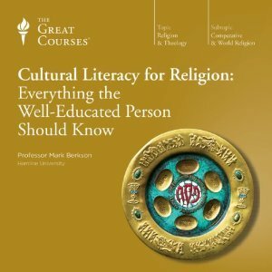 Cultural Literacy for Religion: Everything the Well-Educated Person Should Know by Mark Berkson