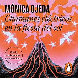 Chamanes eléctricos en la fiesta del sol by Mónica Ojeda