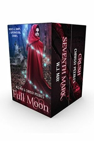 Full Moon: Werewolves and Vampire Sagas by W.J. May, Chrissy Peebles