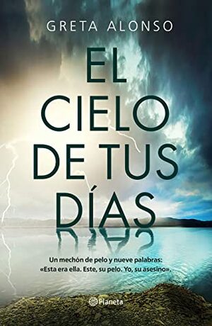 El cielo de tus días by Greta Alonso