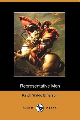 Representative Men by Ralph Waldo Emerson, Ralph Waldo Emerson