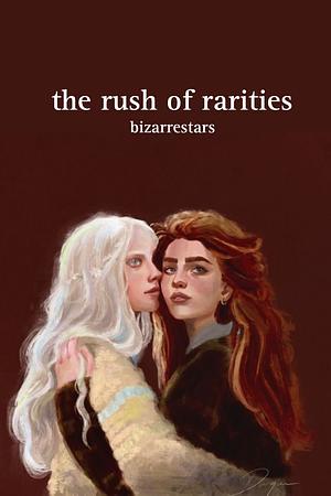 the rush of rarities by bizarrestars