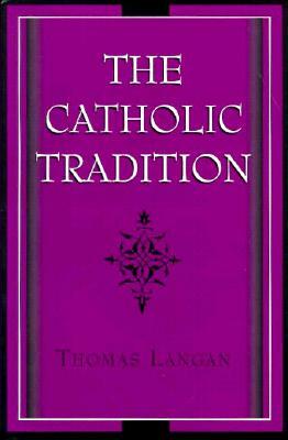 Catholic Tradition by Thomas Langan