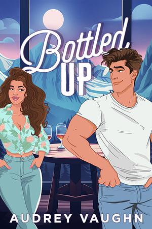 Bottled Up by Audrey Vaughn