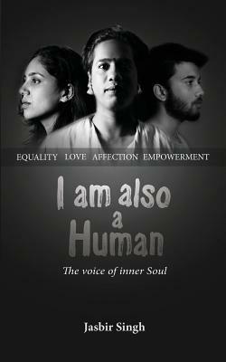 I am also a Human by Jasbir Singh