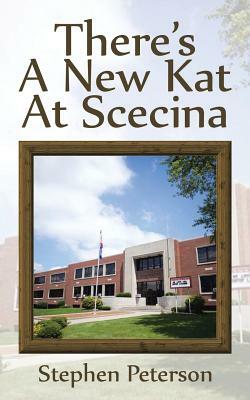 There's a New Kat at Scecina by Stephen Peterson