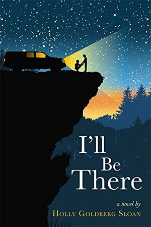 I'll Be There by Holly Goldberg Sloan