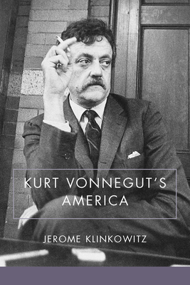 Kurt Vonnegut's America by Jerome Klinkowitz