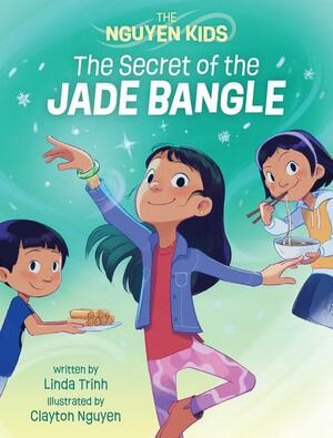 The Secret of the Jade Bangle by Linda Trinh