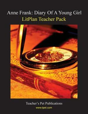 Litplan Teacher Pack: Anne Frank: Diary of a Young Girl by Mary B. Collins