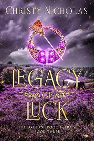 Legacy of Luck by Christy Nicholas
