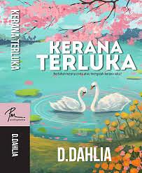 Kerana Terluka by D.Dahlia
