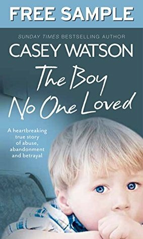 The Boy No One Loved: Free Sampler by Casey Watson