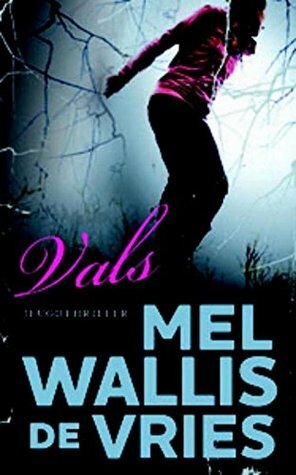 Vals by Mel Wallis de Vries